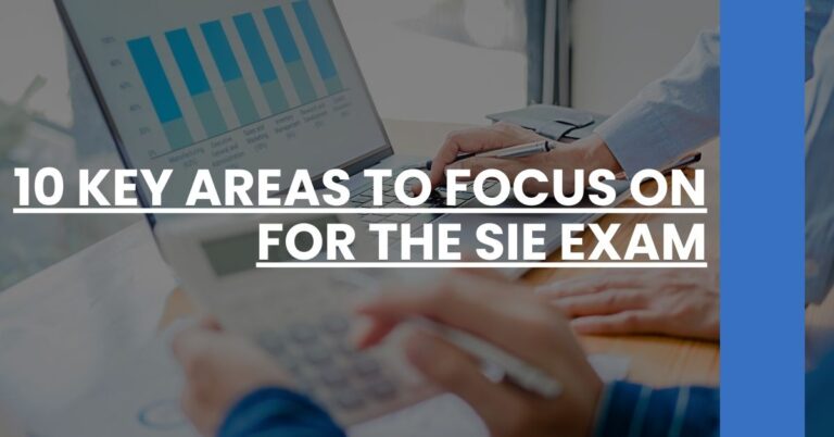 10 Key Areas to Focus on for the SIE Exam Feature Image