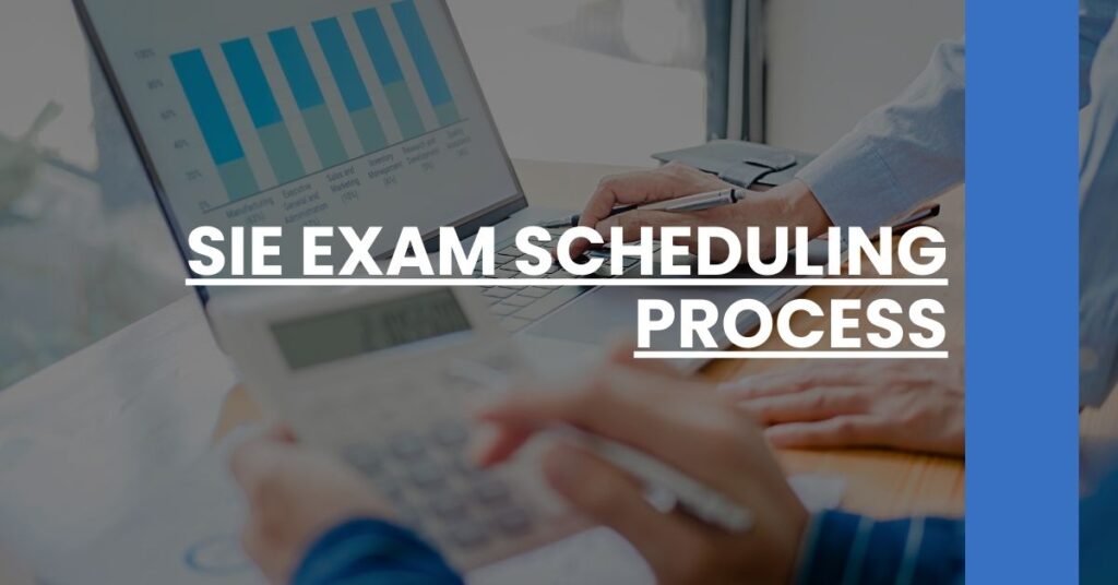 SIE Exam Scheduling Process Feature Image